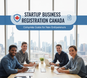 "A diverse group of four smiling young professionals sitting around a wooden boardroom table in a modern high-rise office with a Canadian city skyline in the background. The image features a blue and white graphic overlay at the top with a Canadian maple leaf shield icon and the text: 'STARTUP BUSINESS REGISTRATION CANADA: Complete Guide for New Entrepreneurs'."
